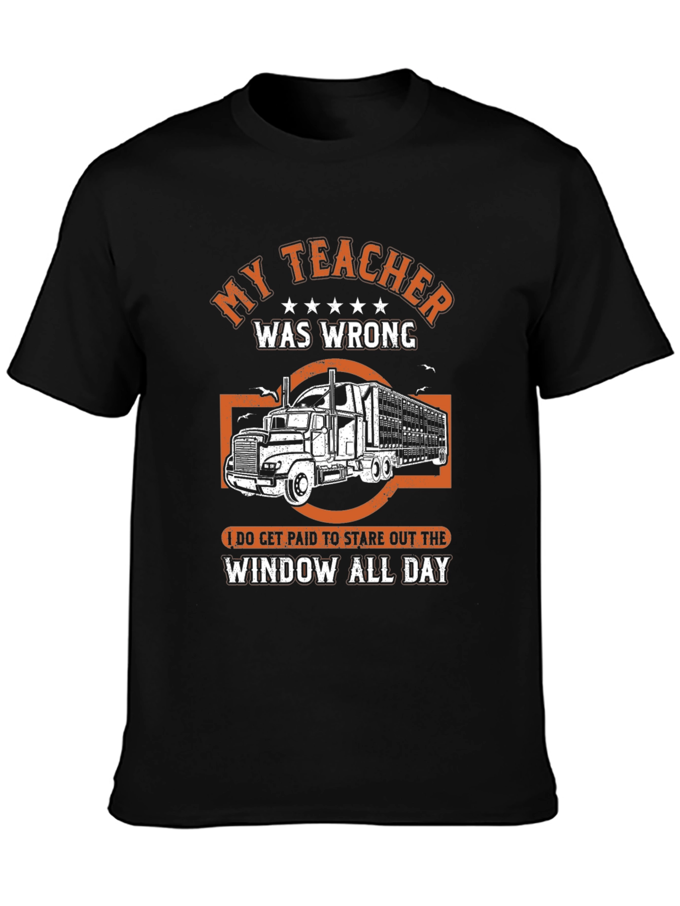 My Teacher Was Wrong Trucker T-Shirt