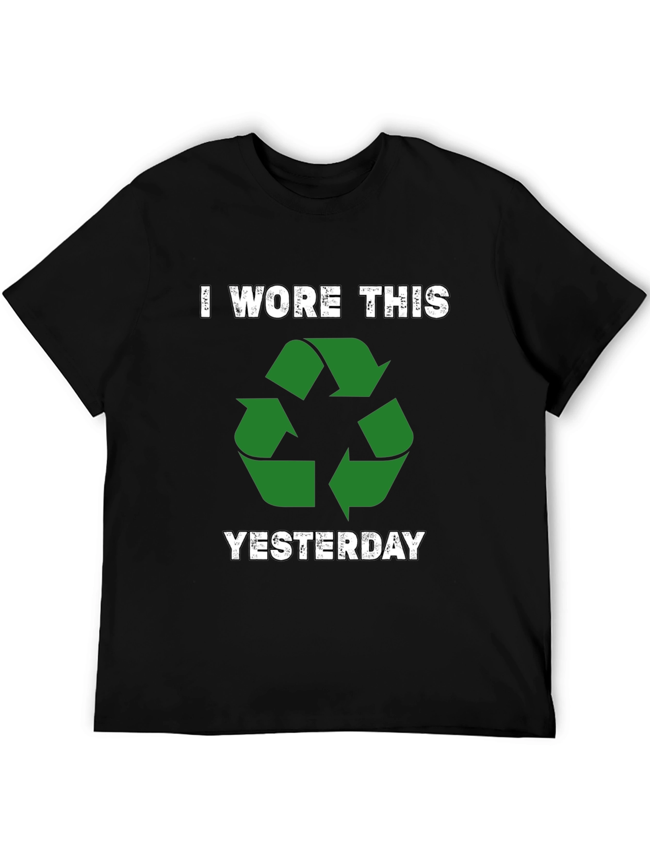Recycle T-Shirt - I Wore This Yesterday - Eco-Friendly