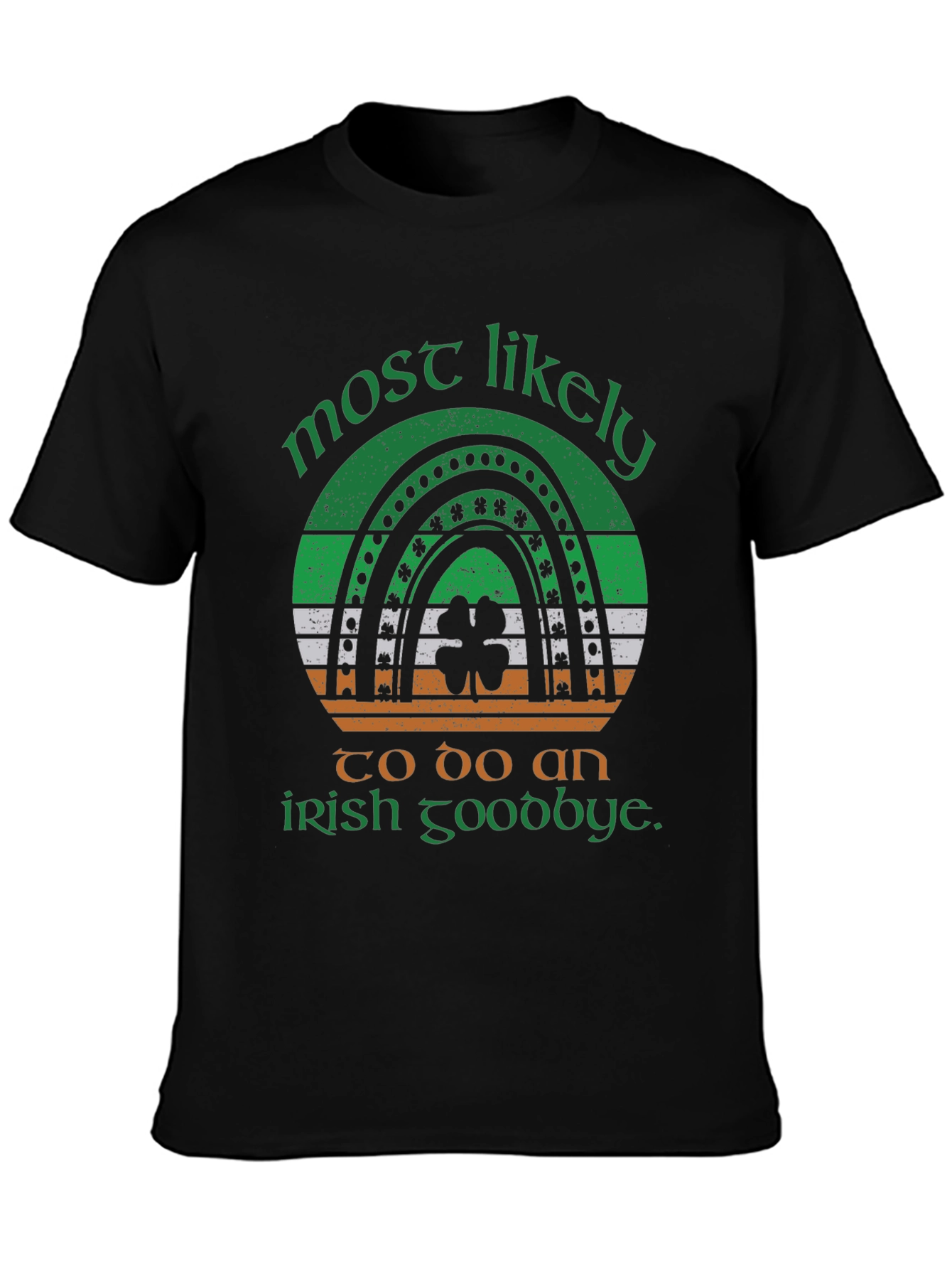 Irish Goodbye T-Shirt - St. Patricks Day Apparel