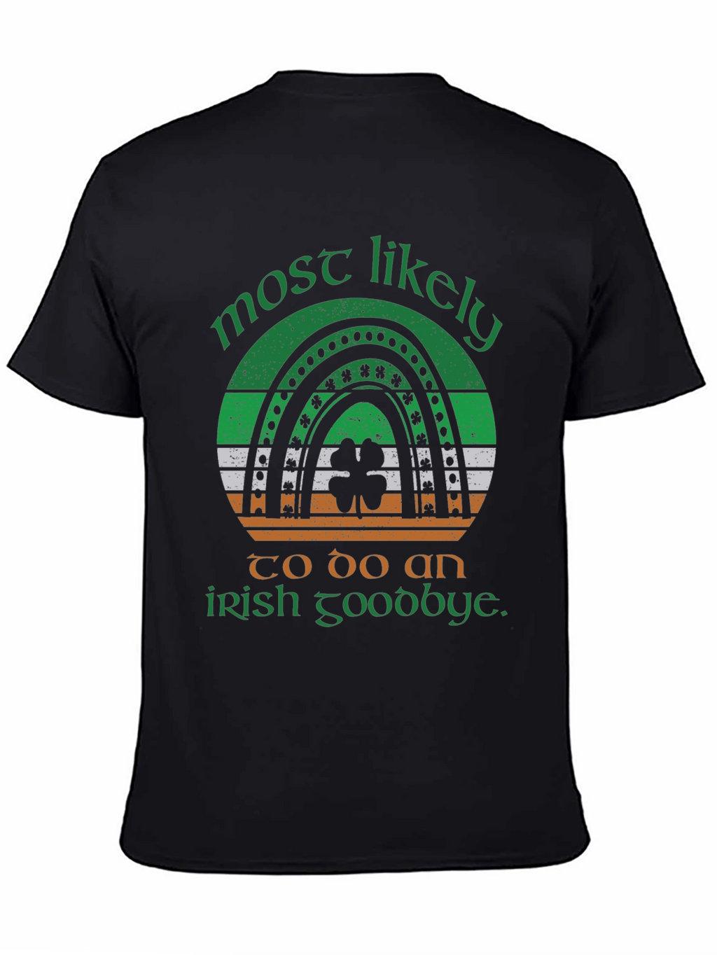 Irish Goodbye T-Shirt - St. Patricks Day Apparel