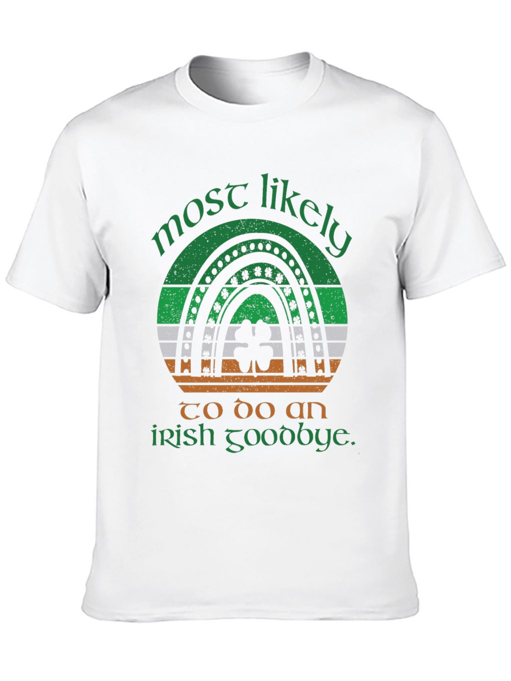 Irish Goodbye T-Shirt - St. Patricks Day Apparel