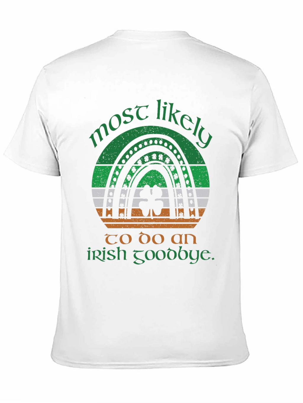 Irish Goodbye T-Shirt - St. Patricks Day Apparel