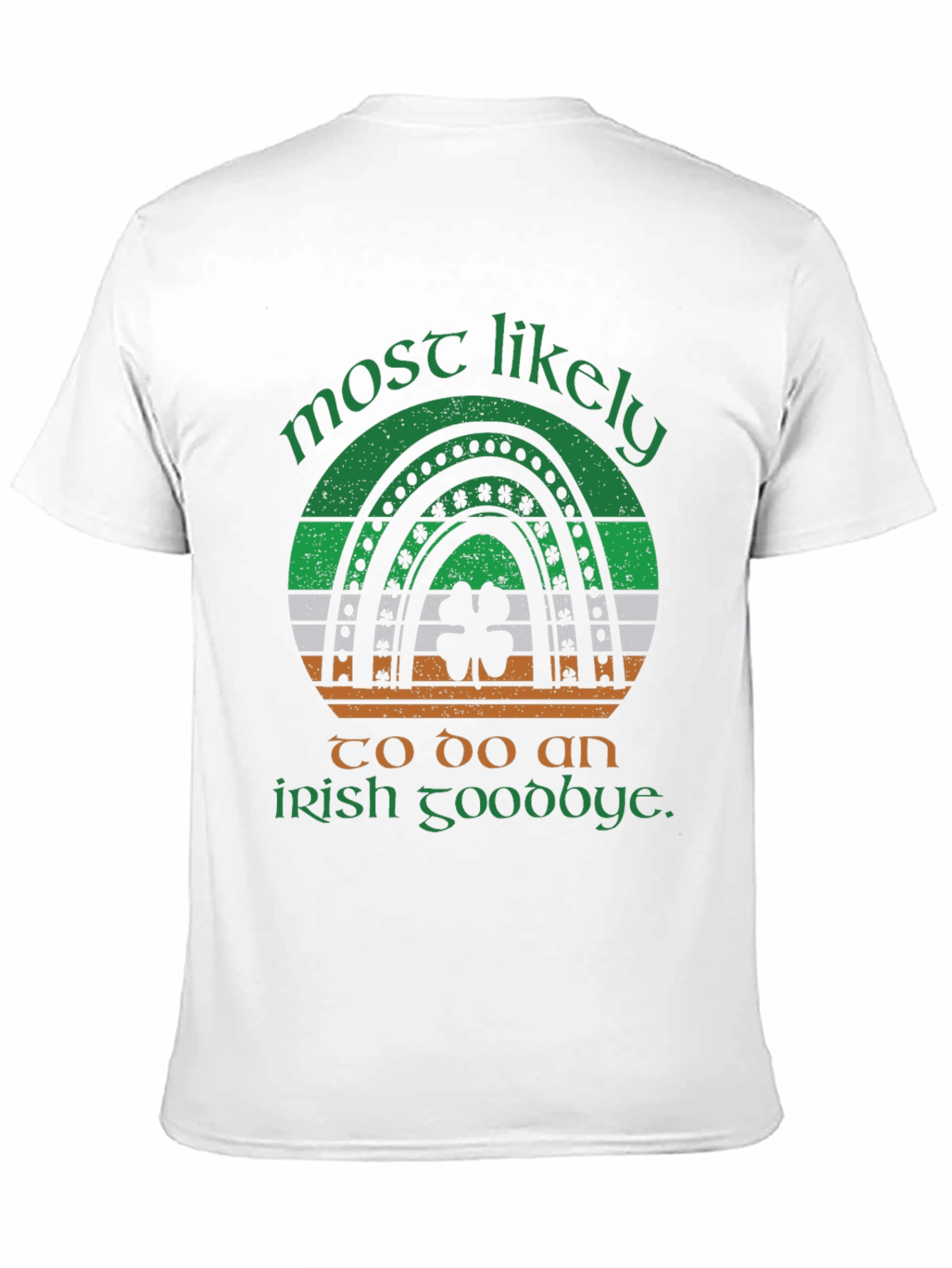 Irish Goodbye T-Shirt - St. Patricks Day Apparel
