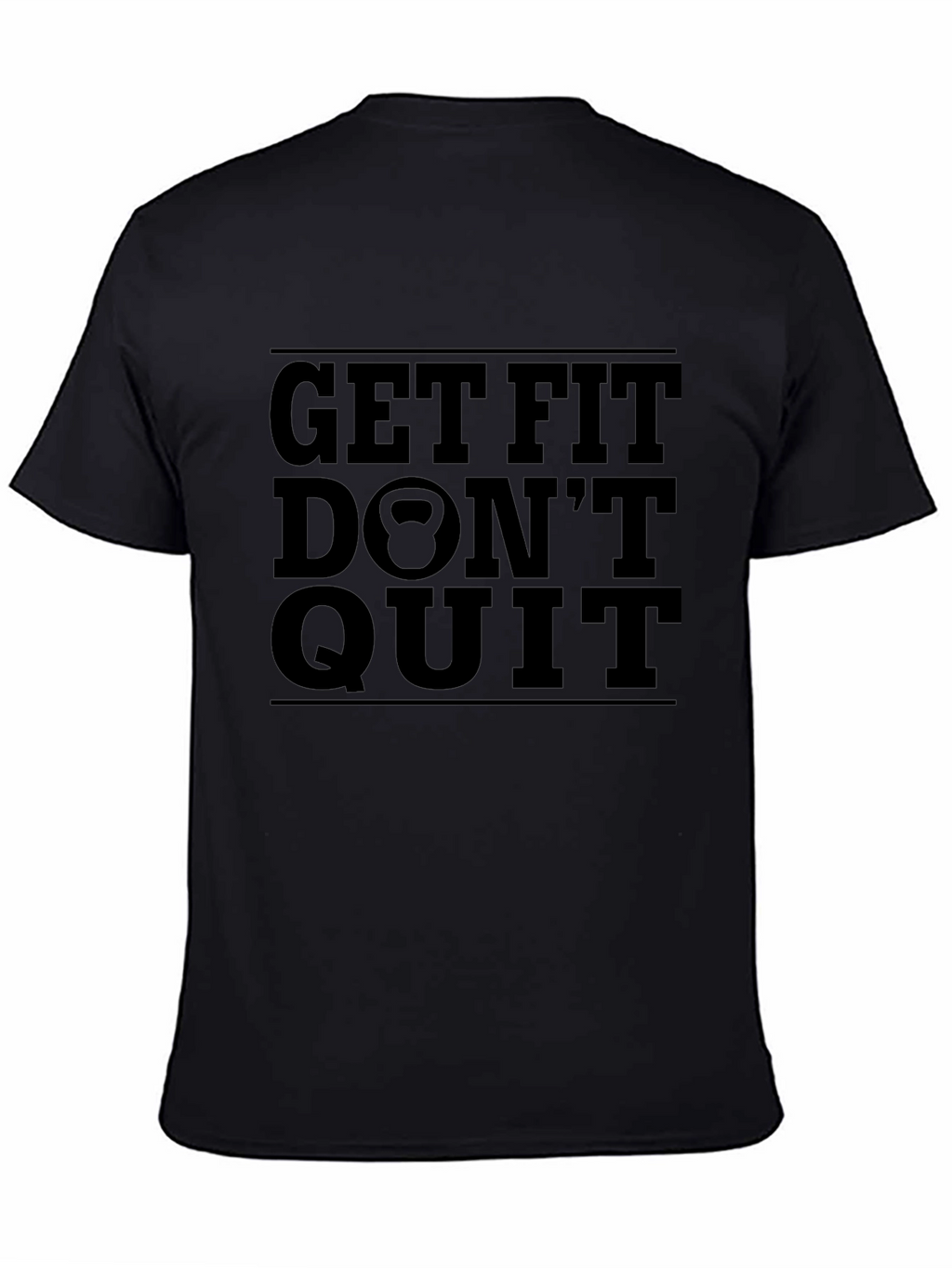 Get Fit Dont Quit Black T-Shirt Fitness Motivation