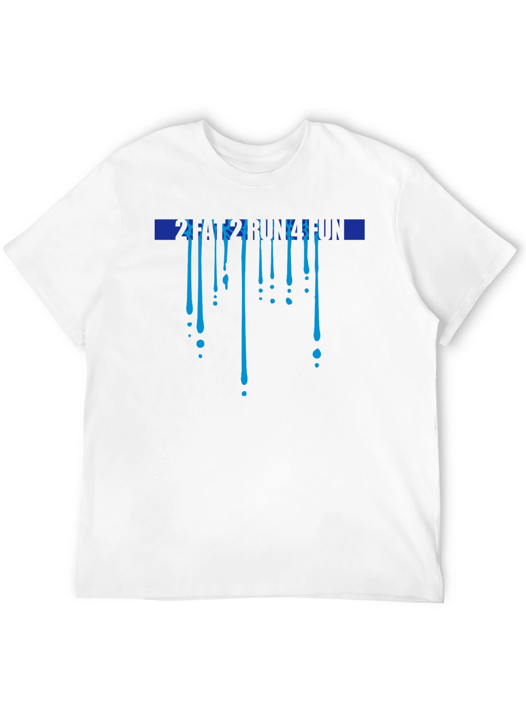 Fun Run T-Shirt - Dripping Design