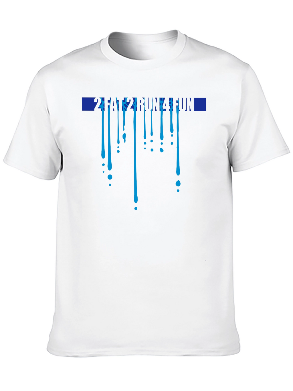 Fun Run T-Shirt - Dripping Design