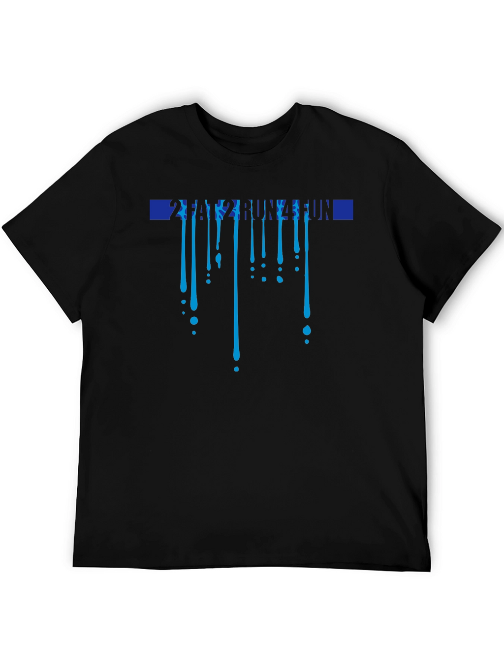 Fun Run T-Shirt - Dripping Design