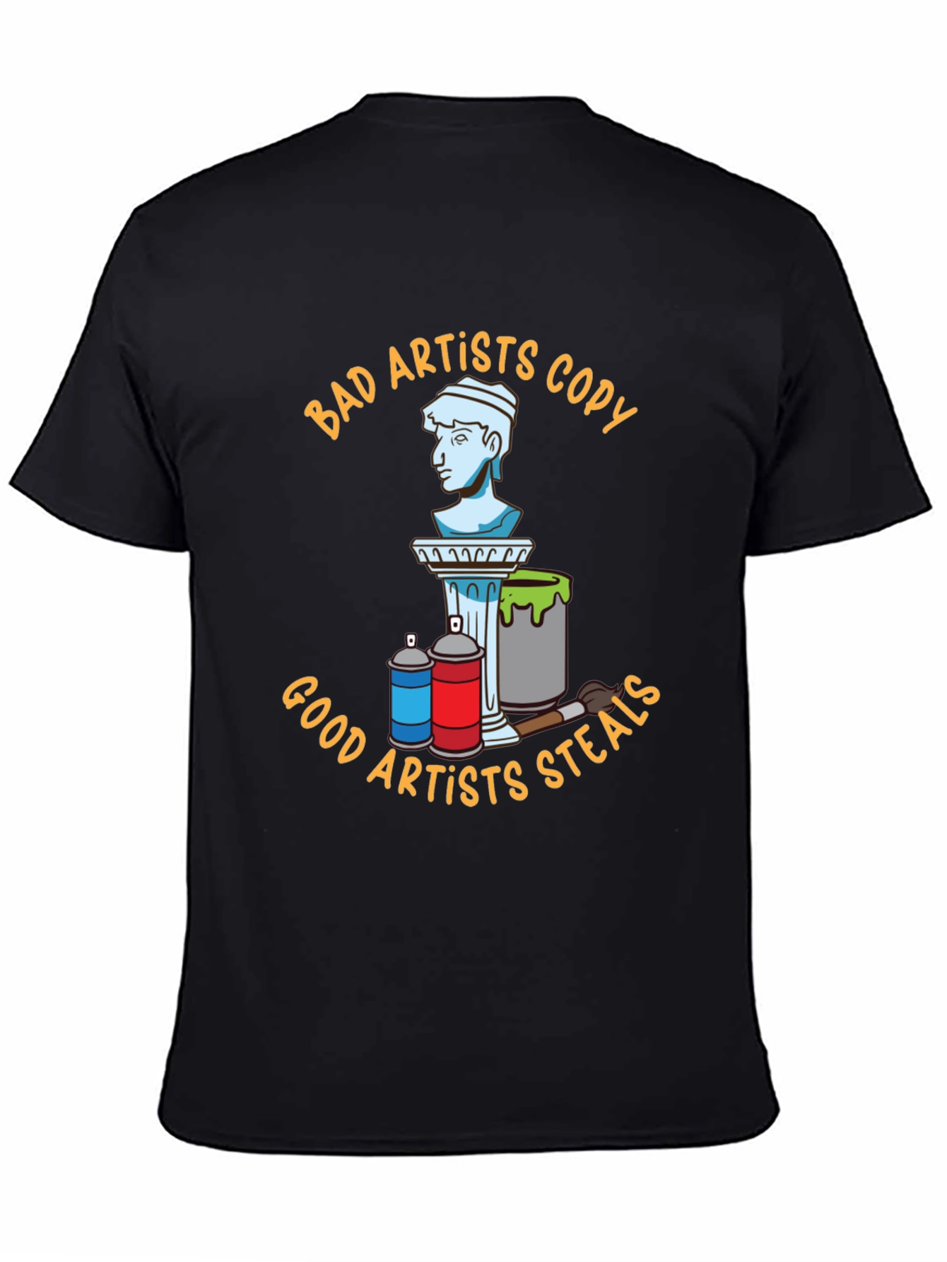 Bad Artists Copy Good Artists Steal Black T-Shirt