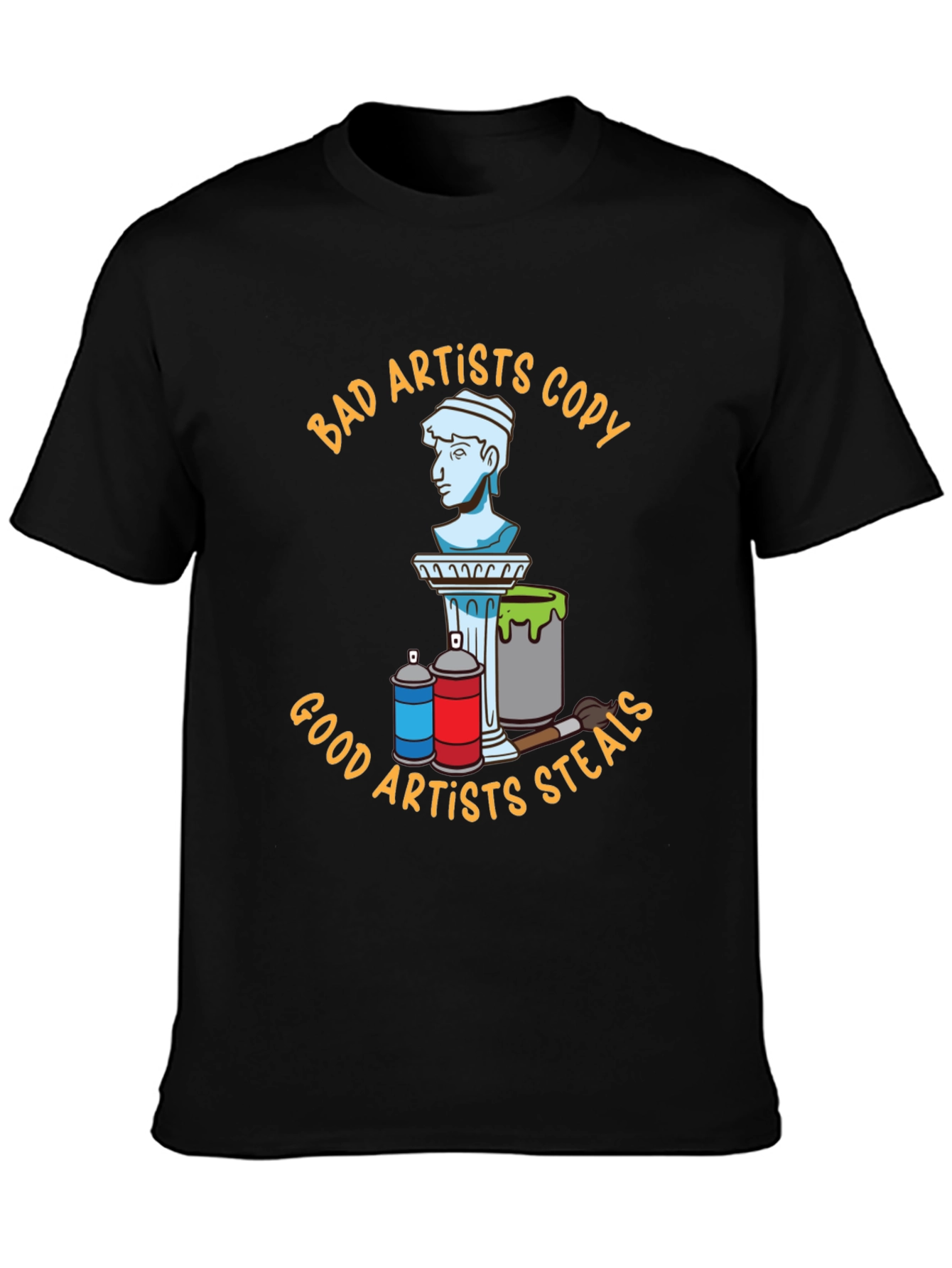Bad Artists Copy Good Artists Steal Black T-Shirt