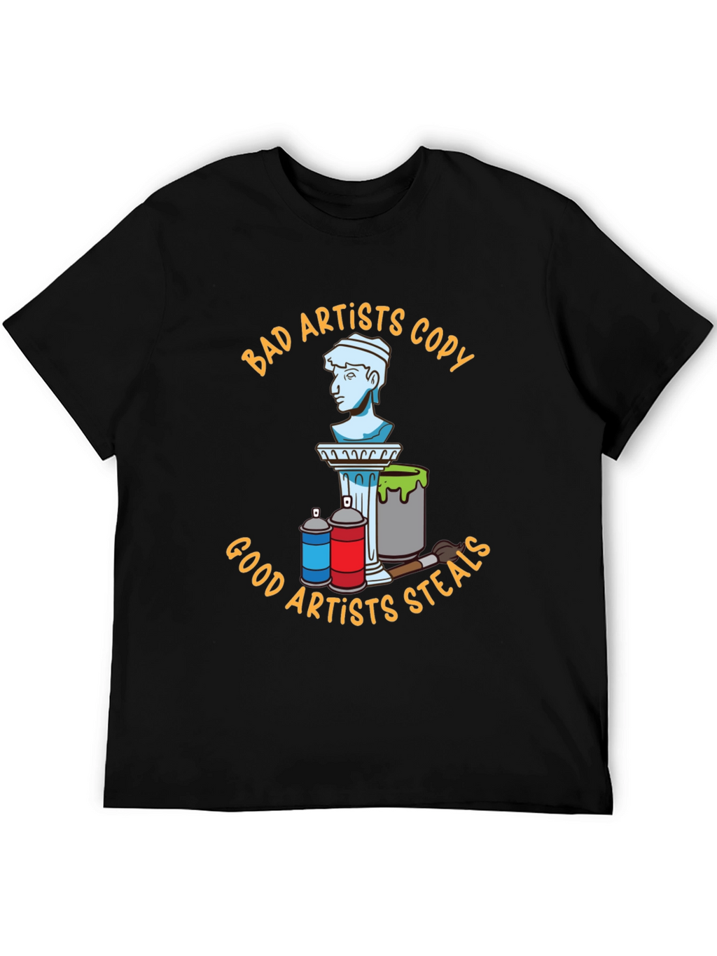Bad Artists Copy Good Artists Steal Black T-Shirt