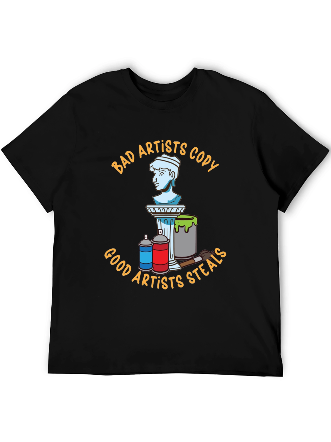 Bad Artists Copy Good Artists Steal Black T-Shirt