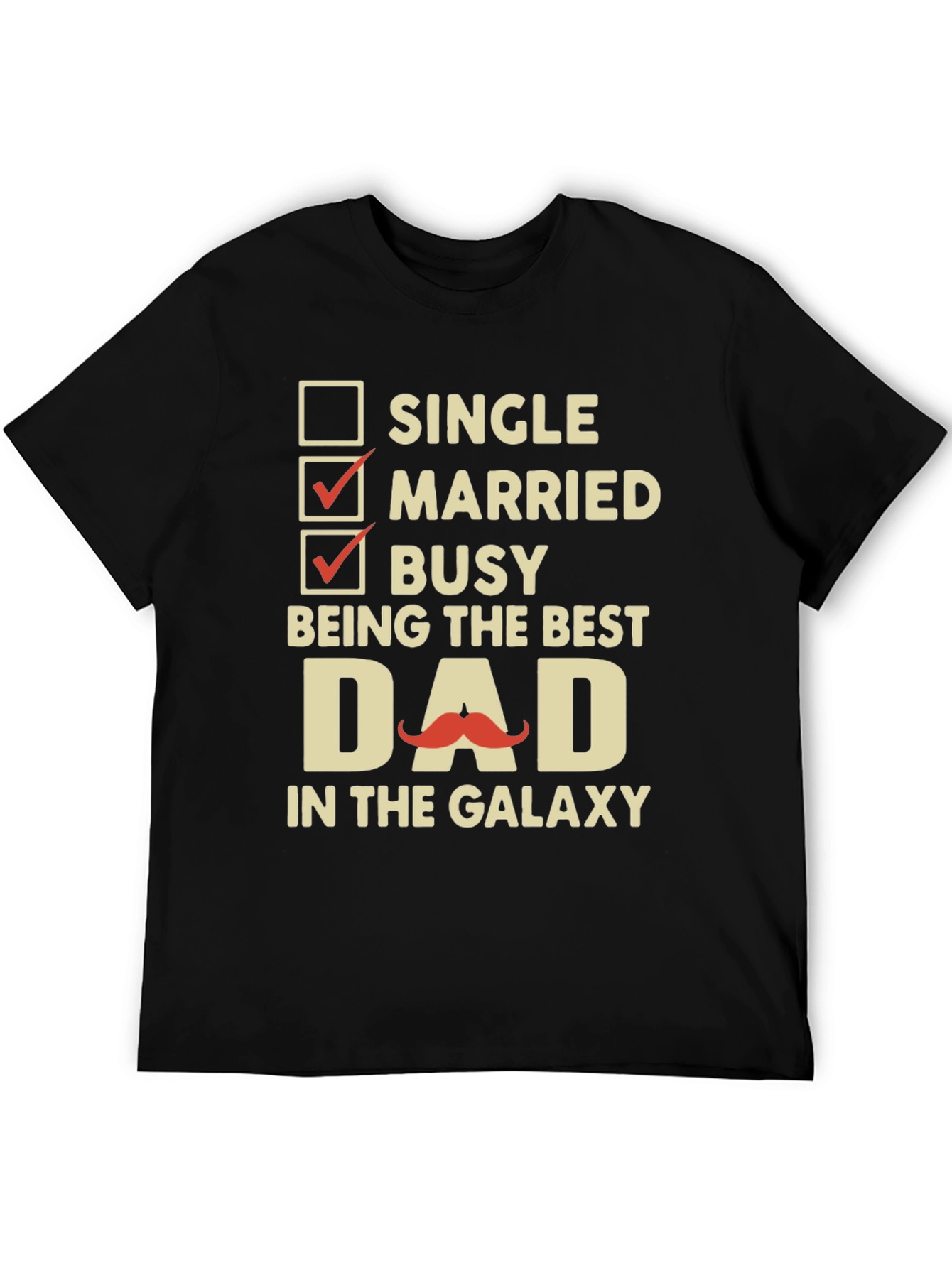 Best Dad in the Galaxy T-Shirt Funny Fathers Day Tee