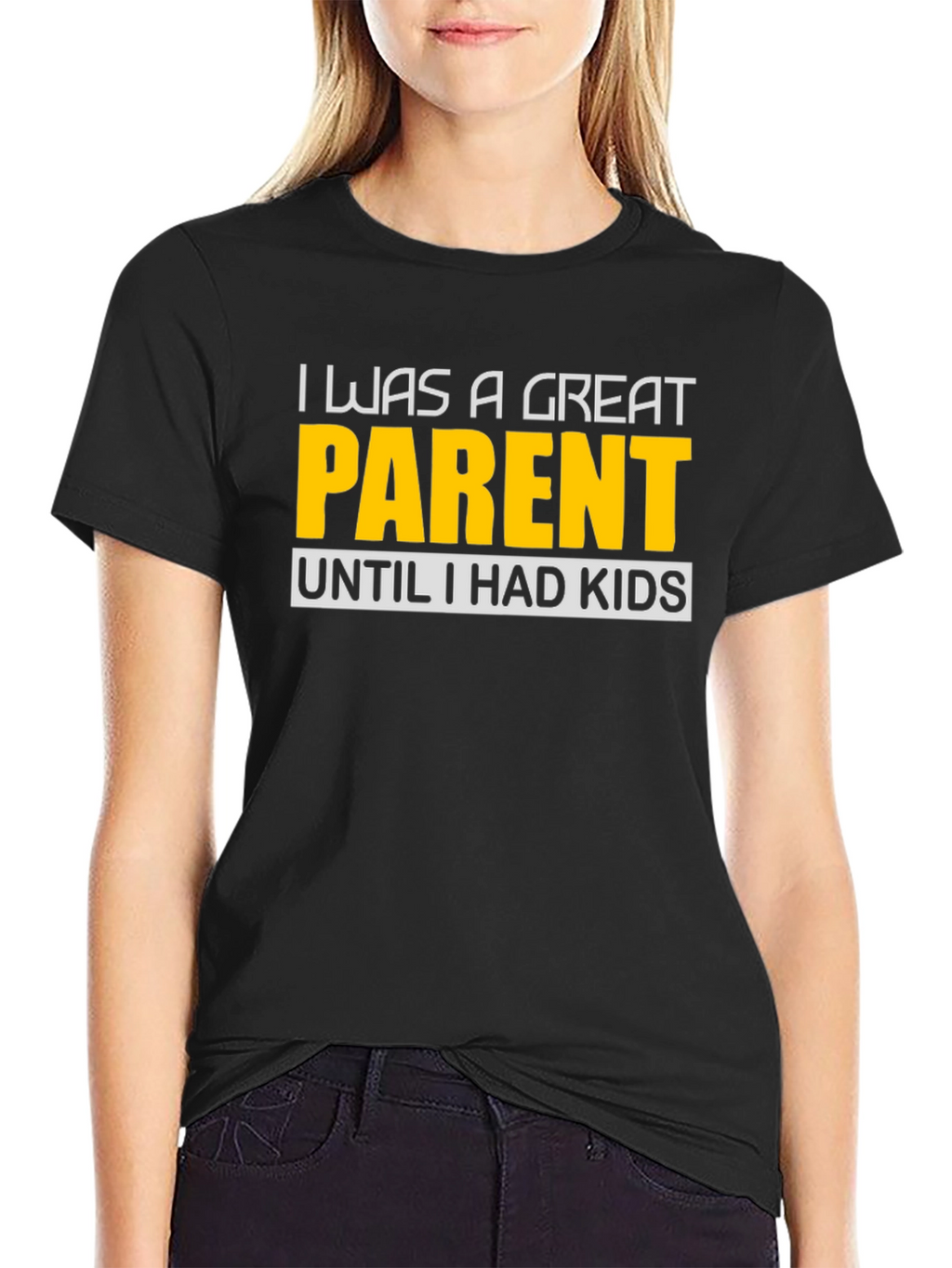 Funny Great Parent Until I Had Kids Graphic T-Shirt