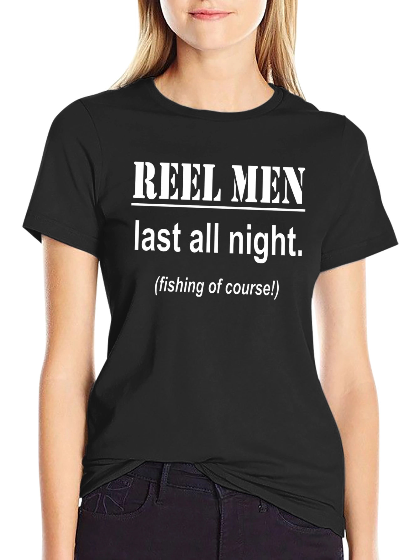 Reel Men Last All Night Funny Fishing T-Shirt