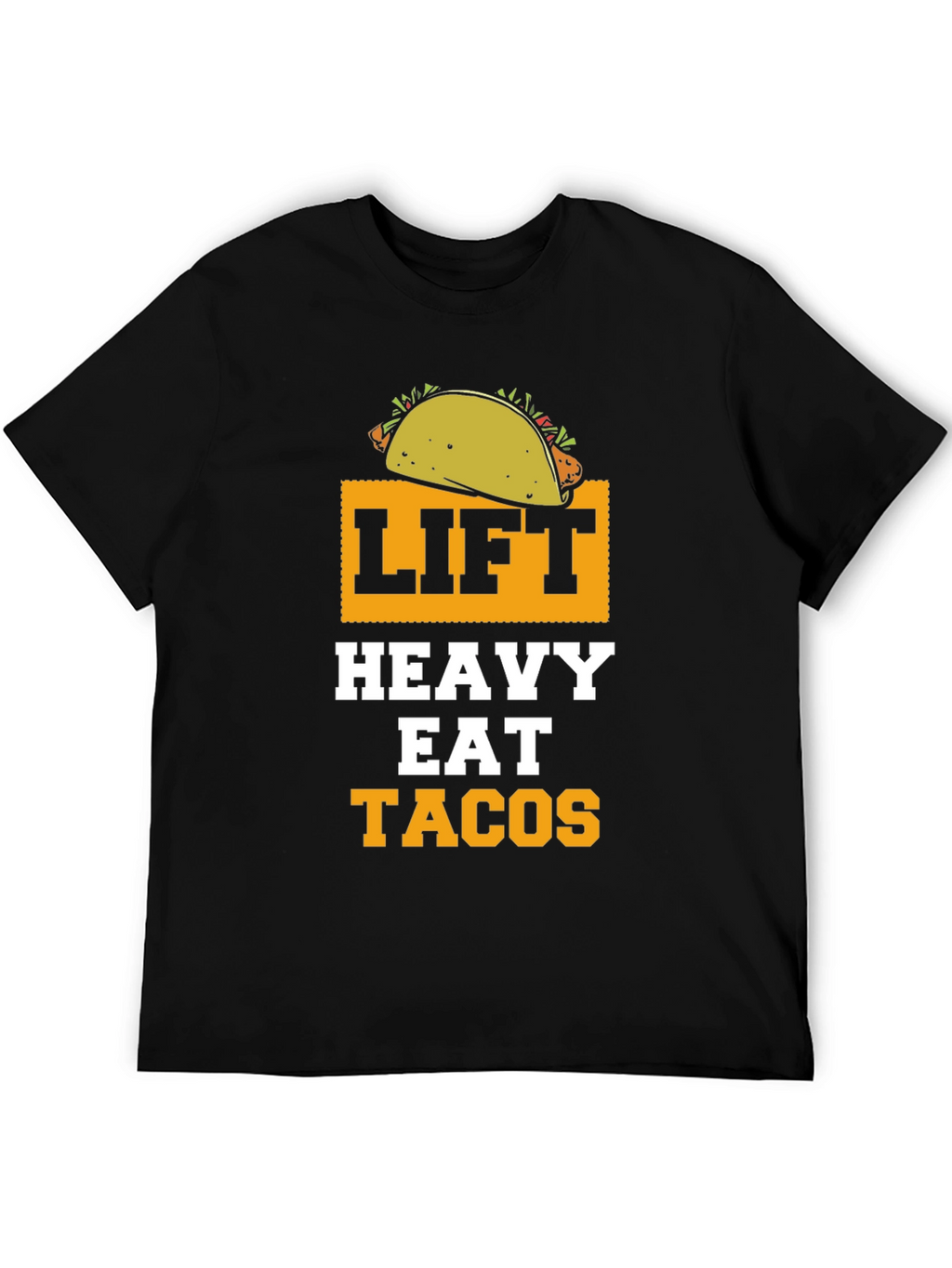 Lift Heavy Eat Tacos Funny Gym Workout T-Shirt