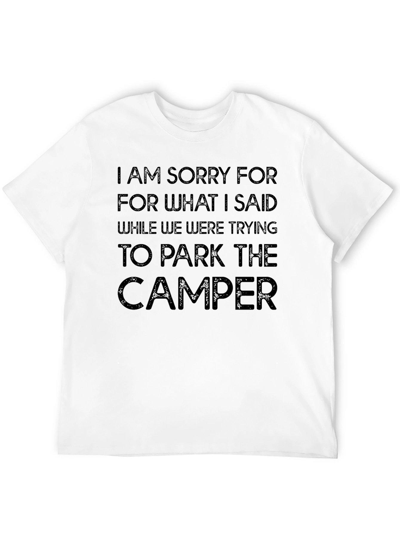 Sorry Camper T-Shirt - Funny Camping Tee