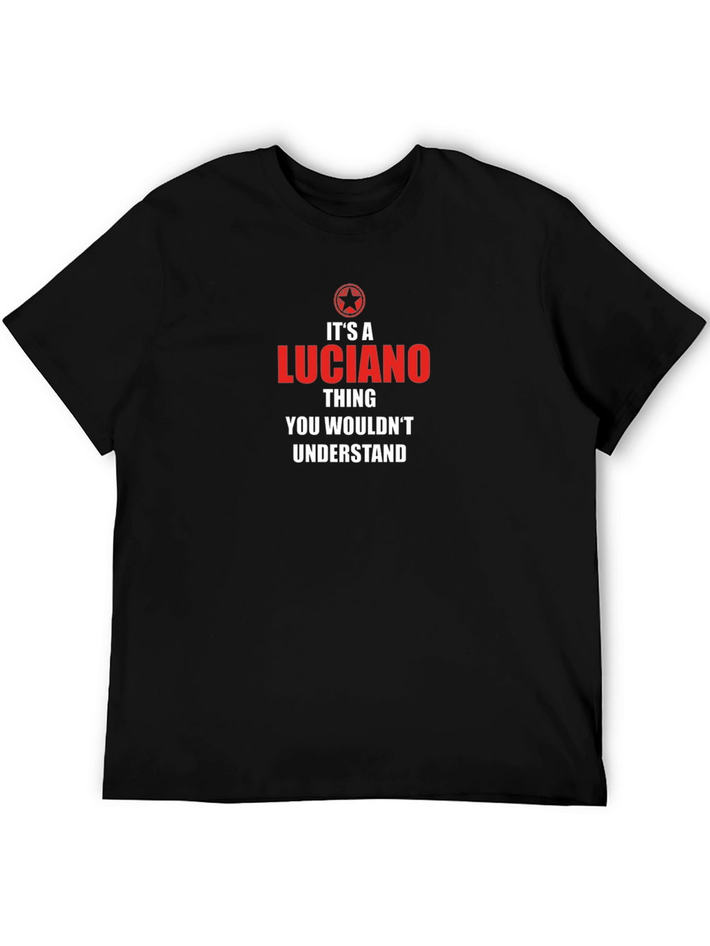 Luciano Thing T-Shirt - You Wouldnt Understand