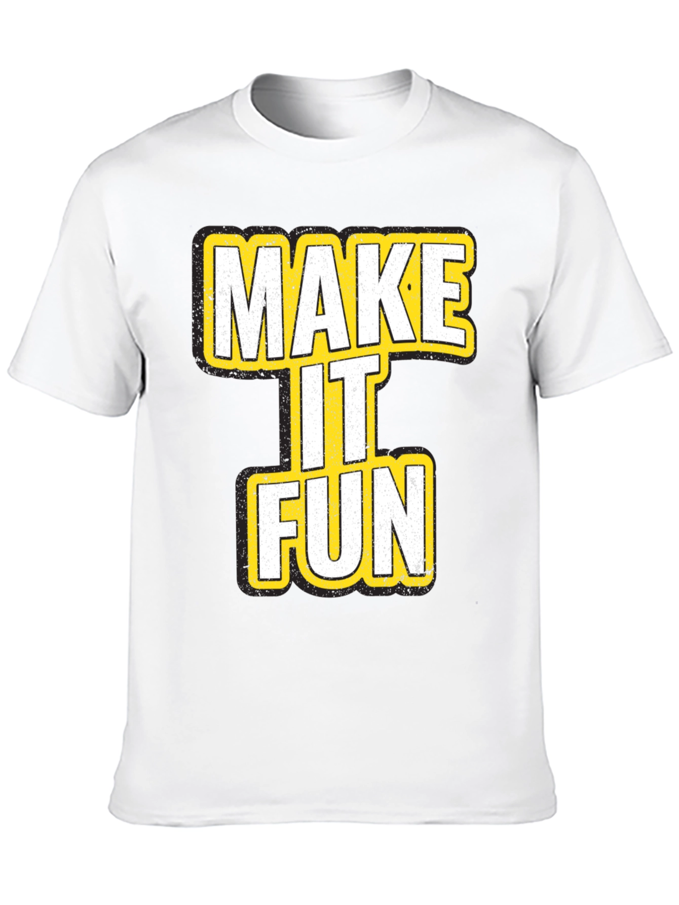 Make It Fun Graphic T-Shirt