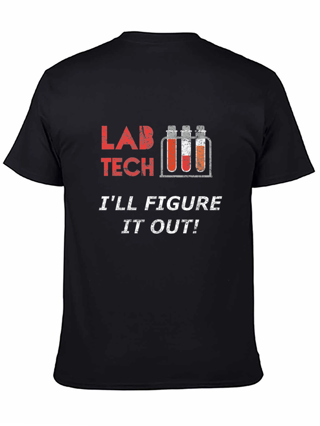 Lab Tech T-Shirt - Ill Figure It Out!