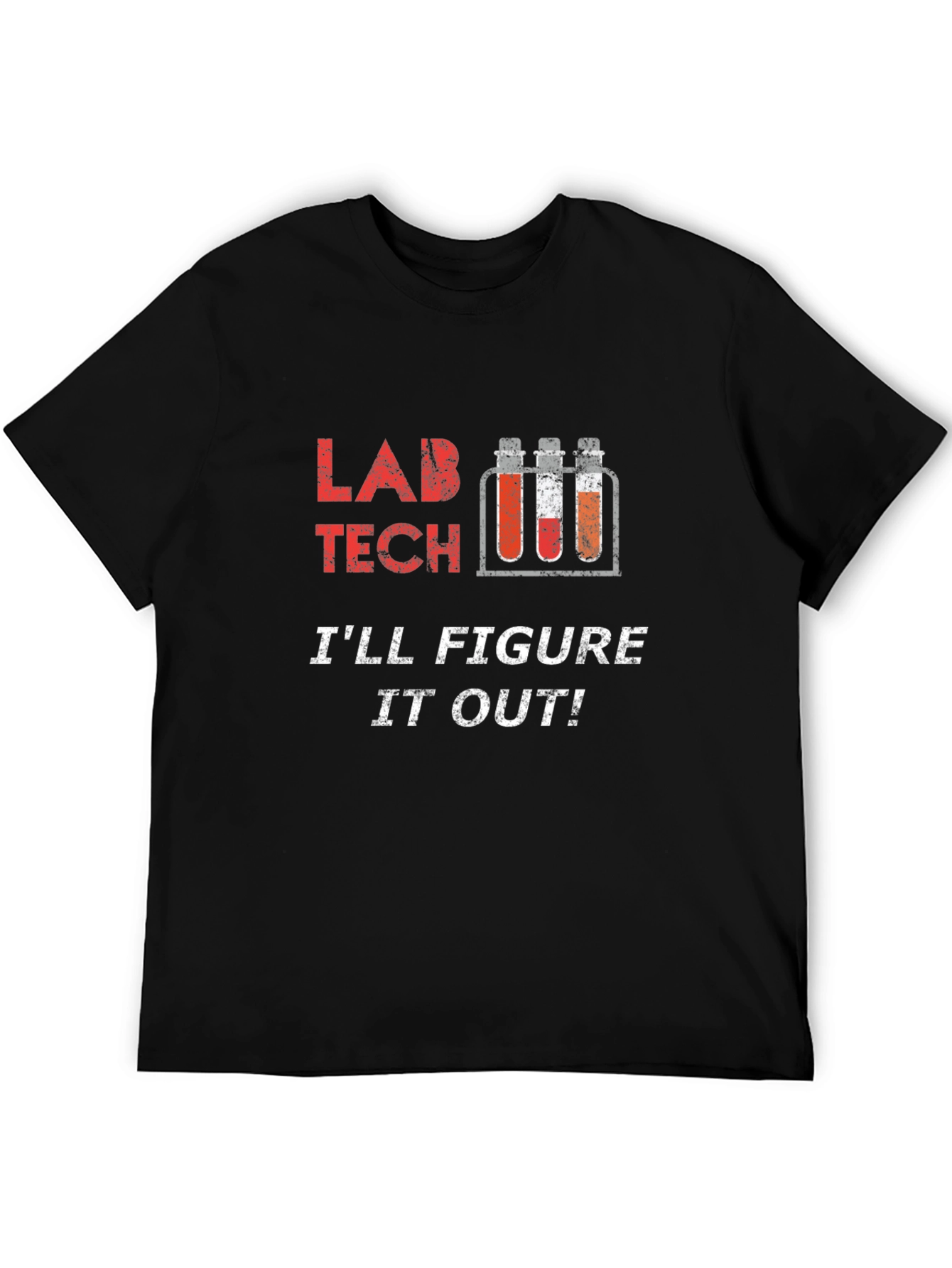 Lab Tech T-Shirt - Ill Figure It Out!