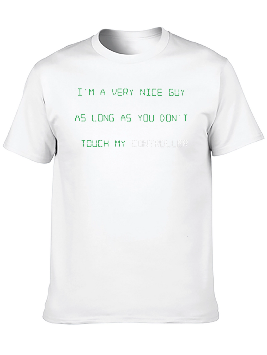 Gamer T-Shirt: Nice Guy Controller Humor