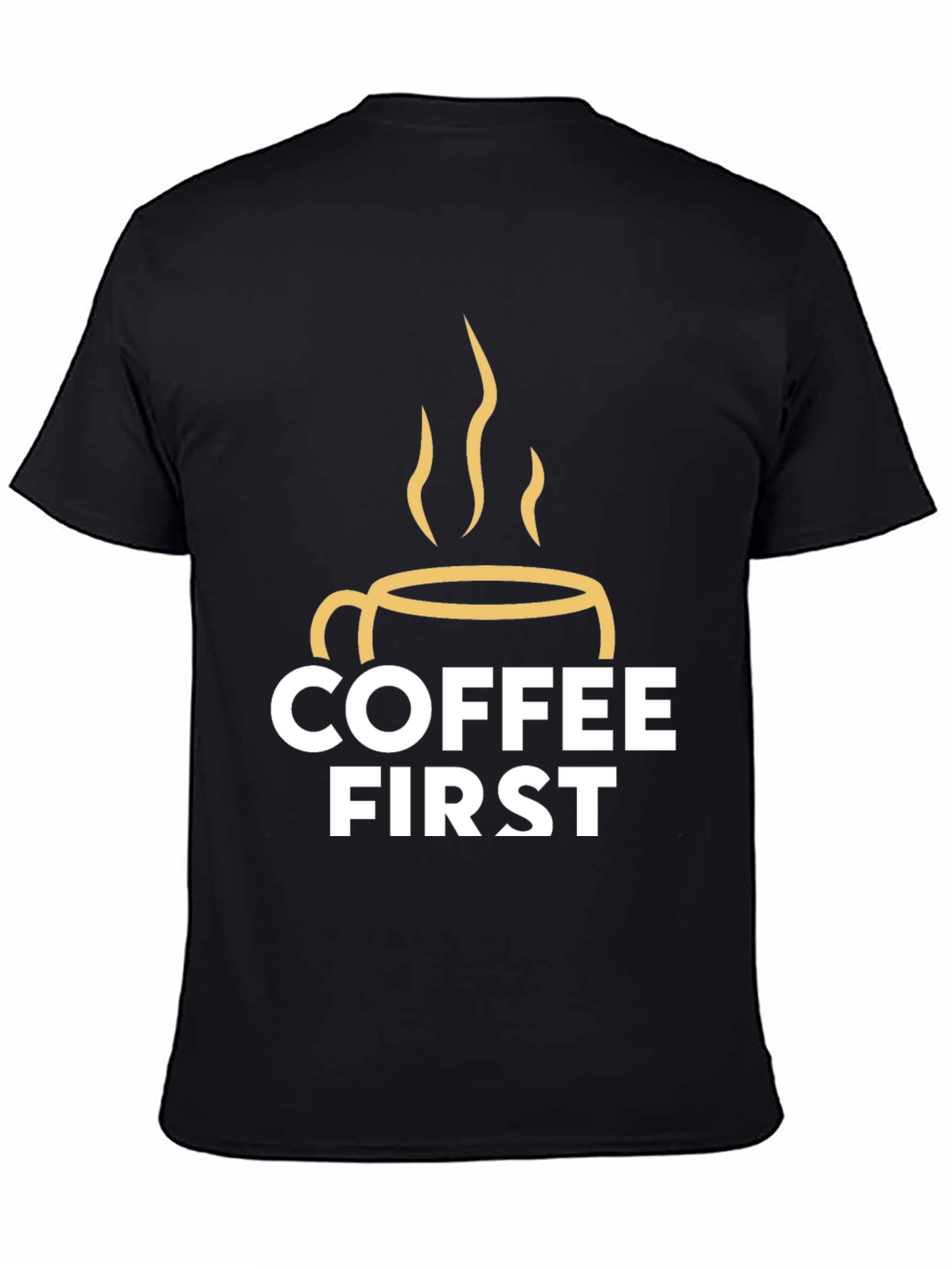 Coffee First Graphic Tee - Black Unisex T-Shirt