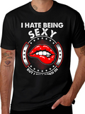 Funny I Hate Being Sexy Graphic T-Shirt