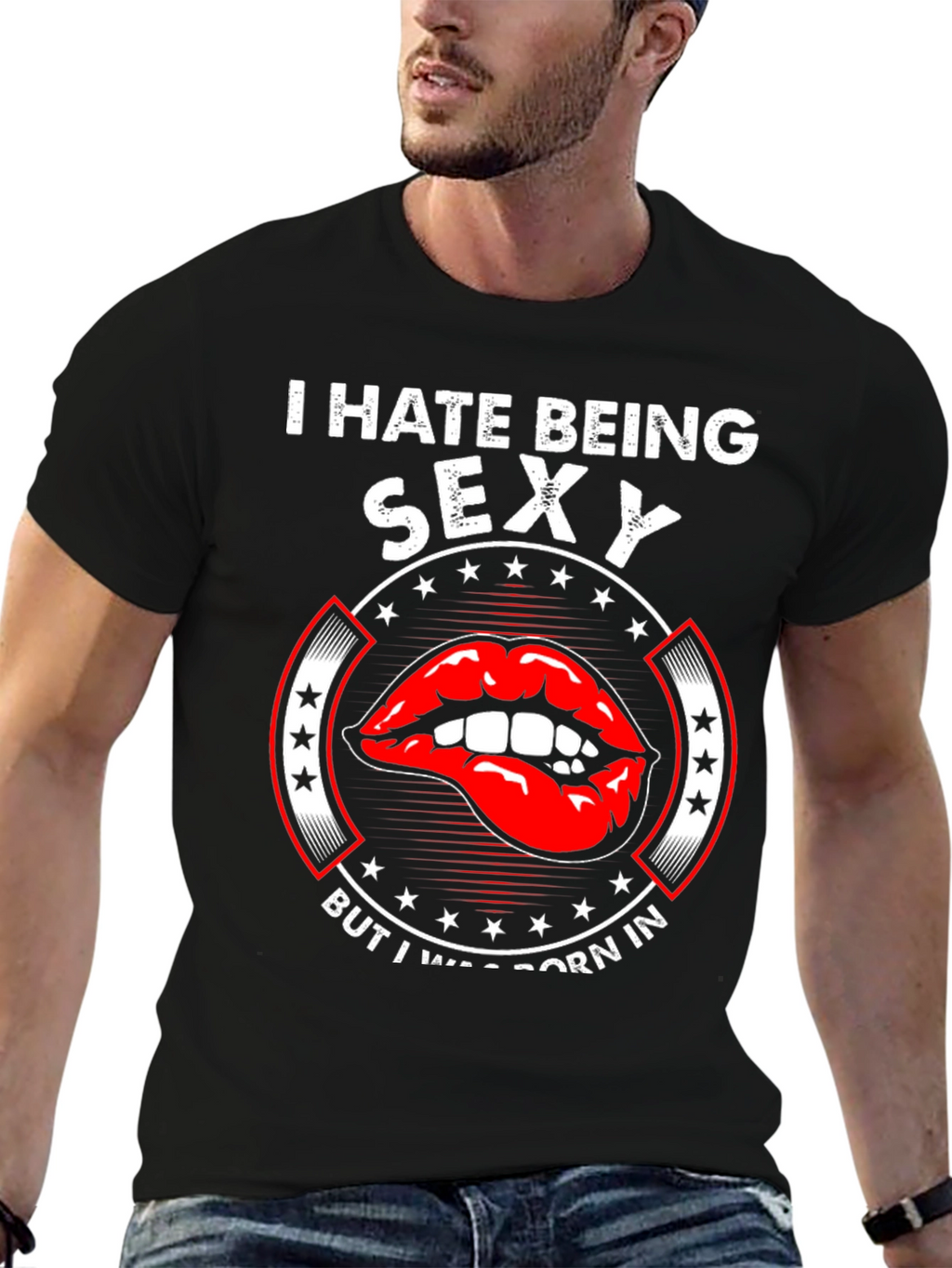 Funny I Hate Being Sexy Graphic T-Shirt