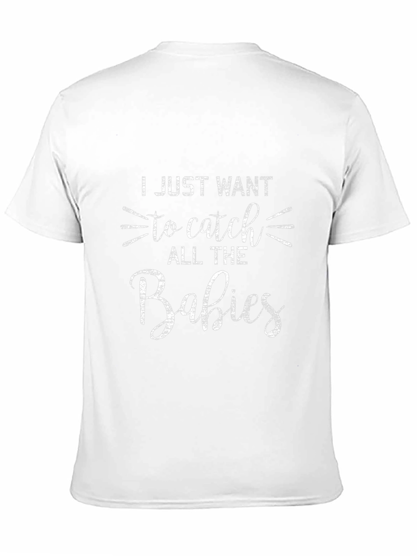 Catch All the Babies Graphic T-Shirt
