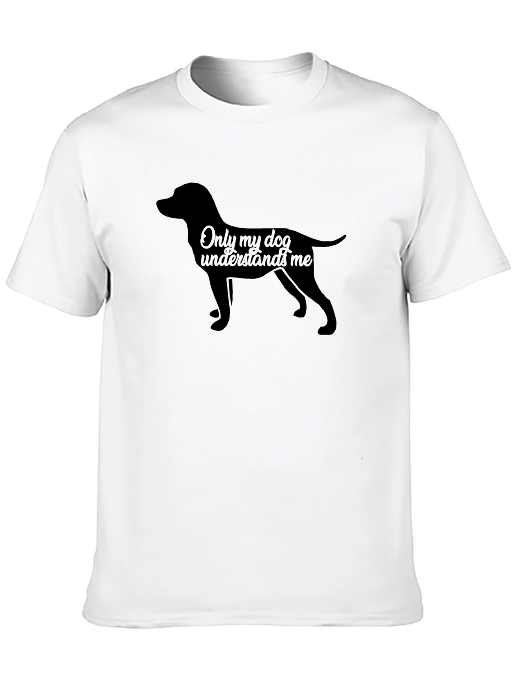 Dog Lover Tee - Only My Dog Understands Me