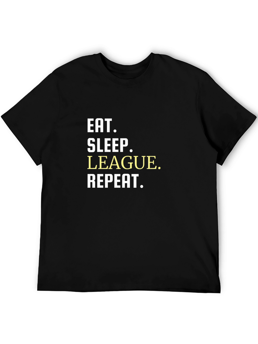 Eat Sleep League Repeat T-Shirt - Gamer Tee