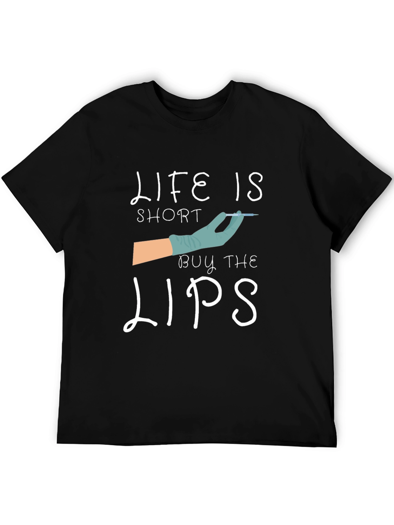 Life is Short Buy The Lips T-Shirt