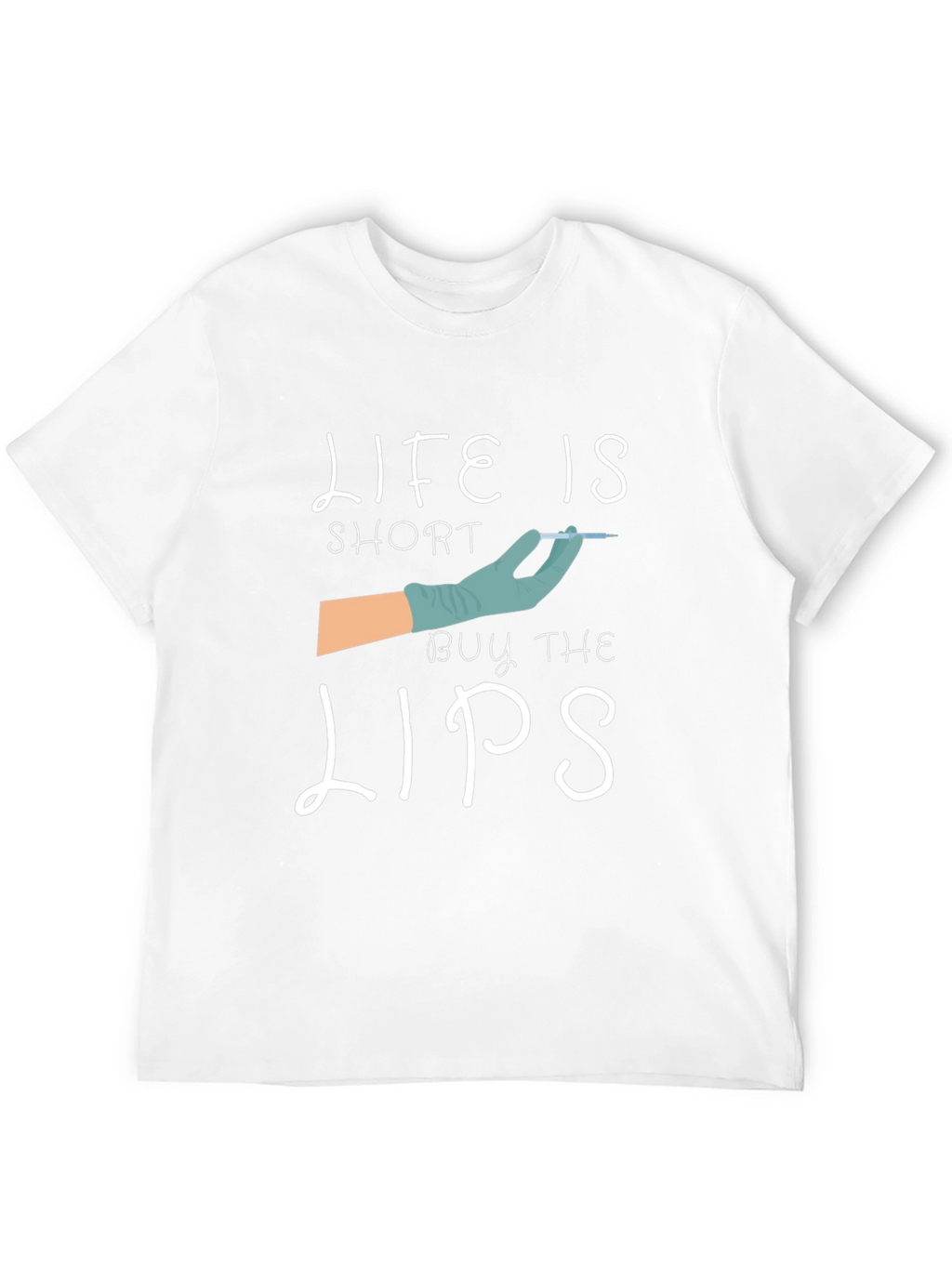 Life is Short Buy The Lips T-Shirt