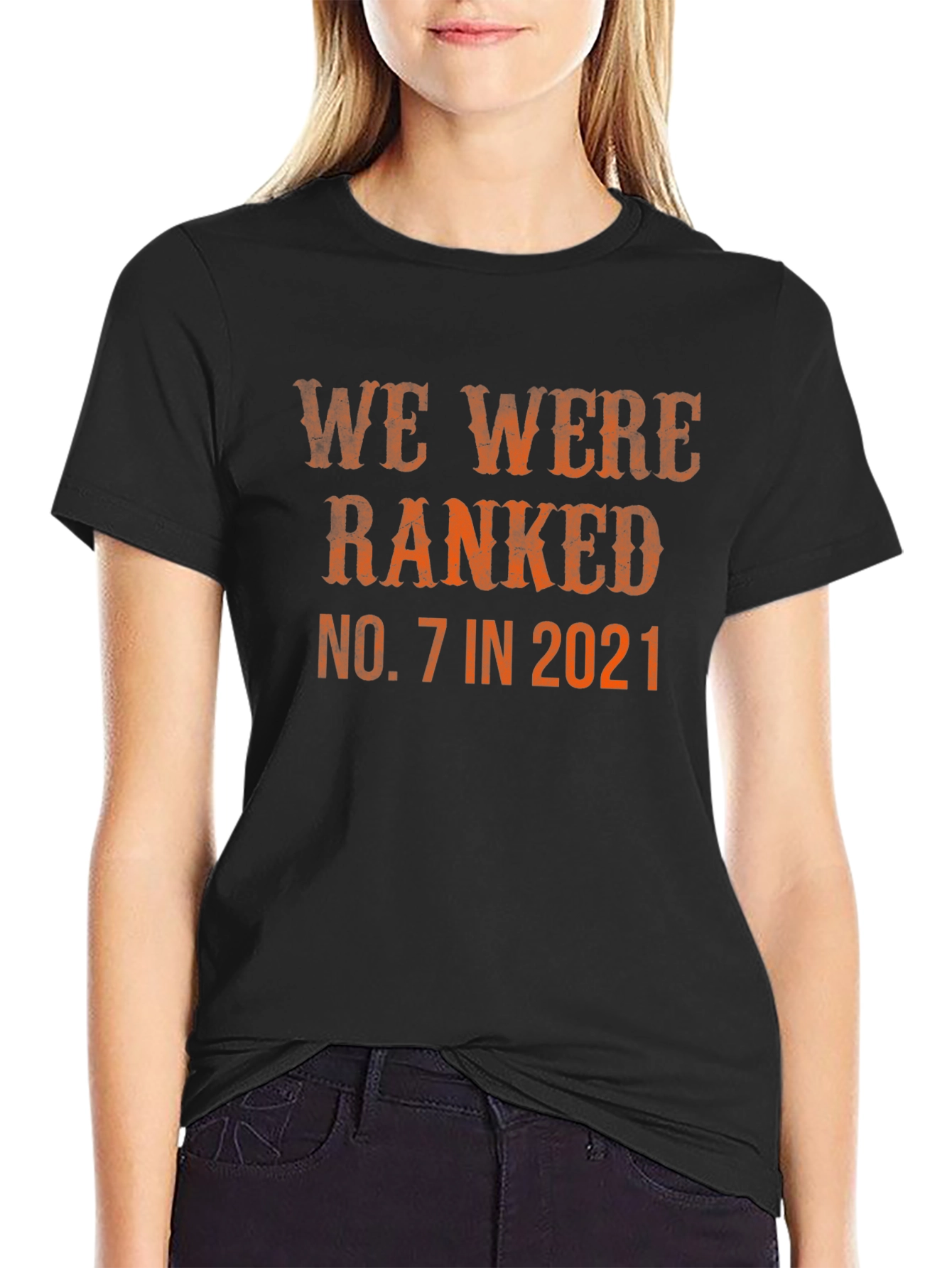 We Were Ranked No. 7 in 2021 T-Shirt