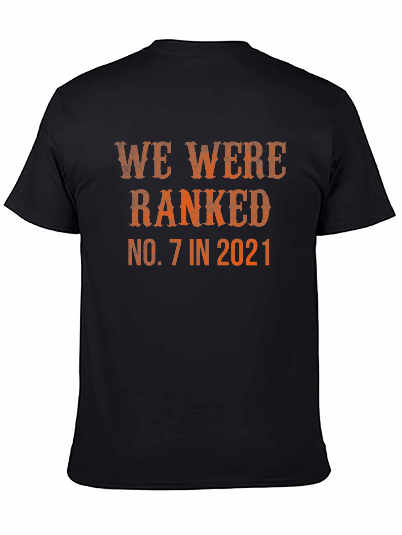 We Were Ranked No. 7 in 2021 T-Shirt