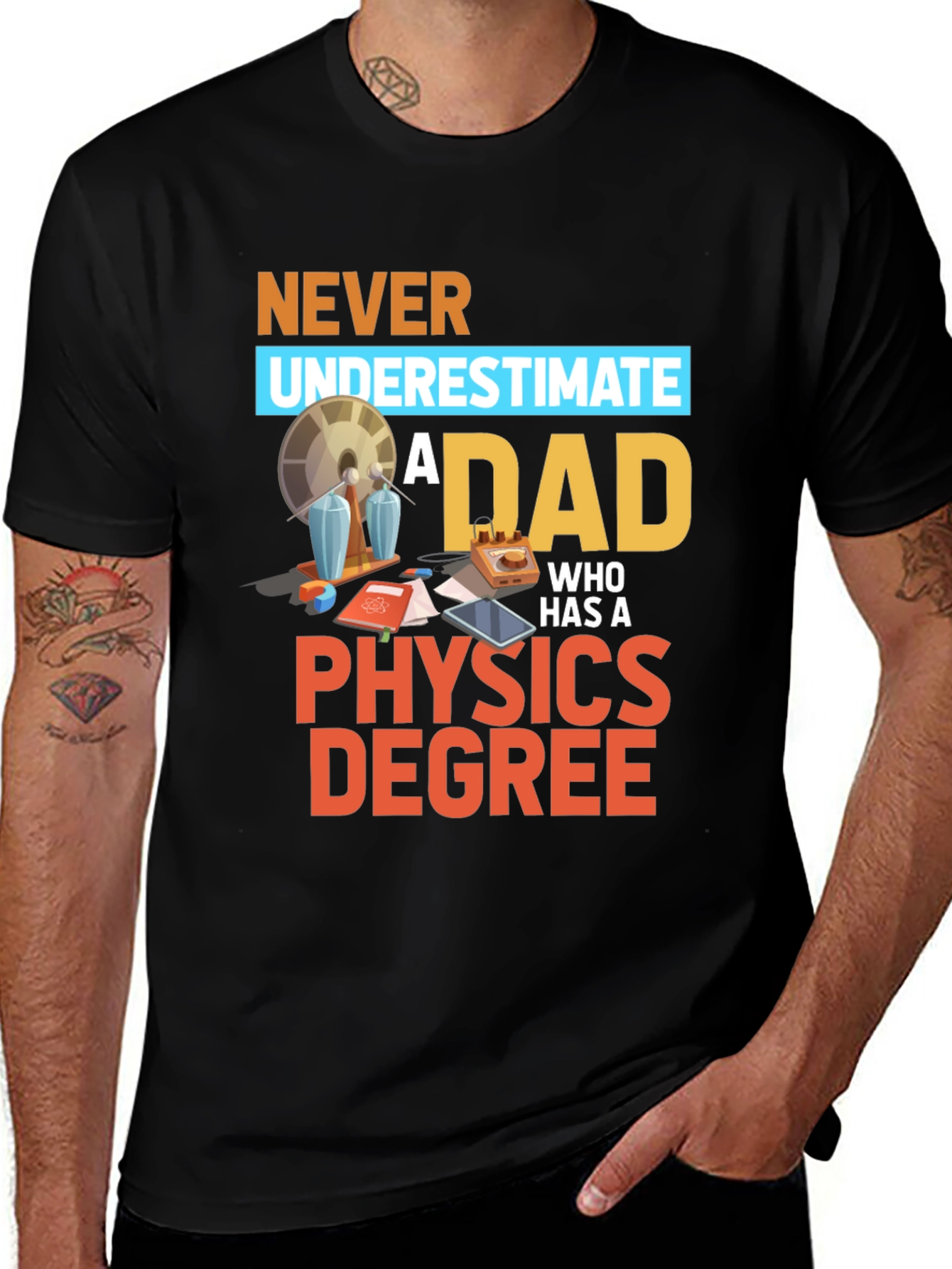 Physics Dad T-Shirt - Funny Science Gift