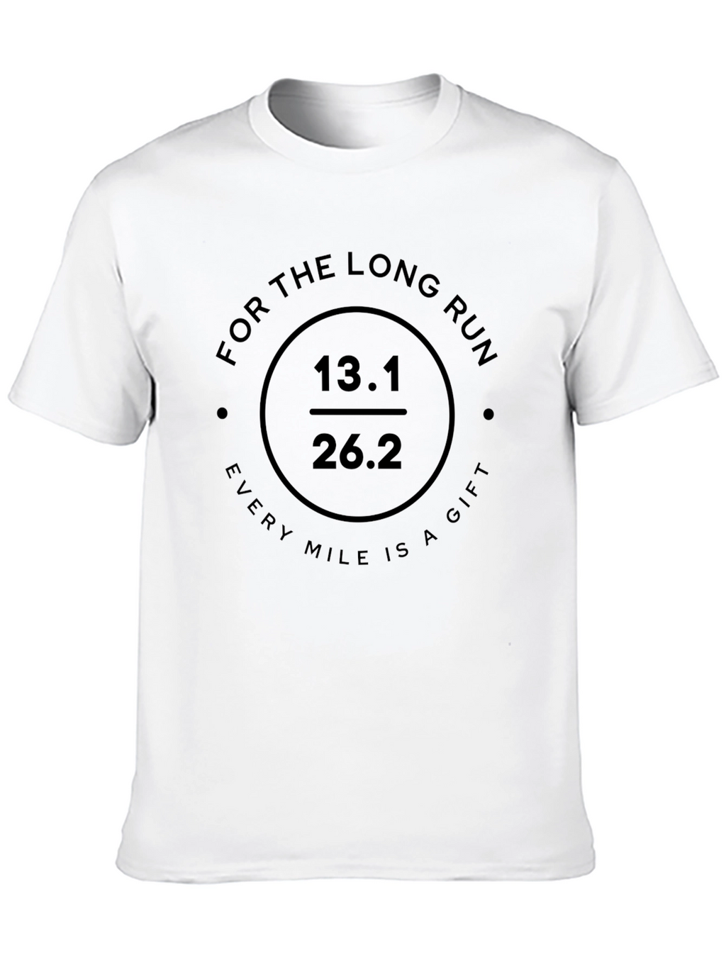 Long Run Every Mile is a Gift T-Shirt