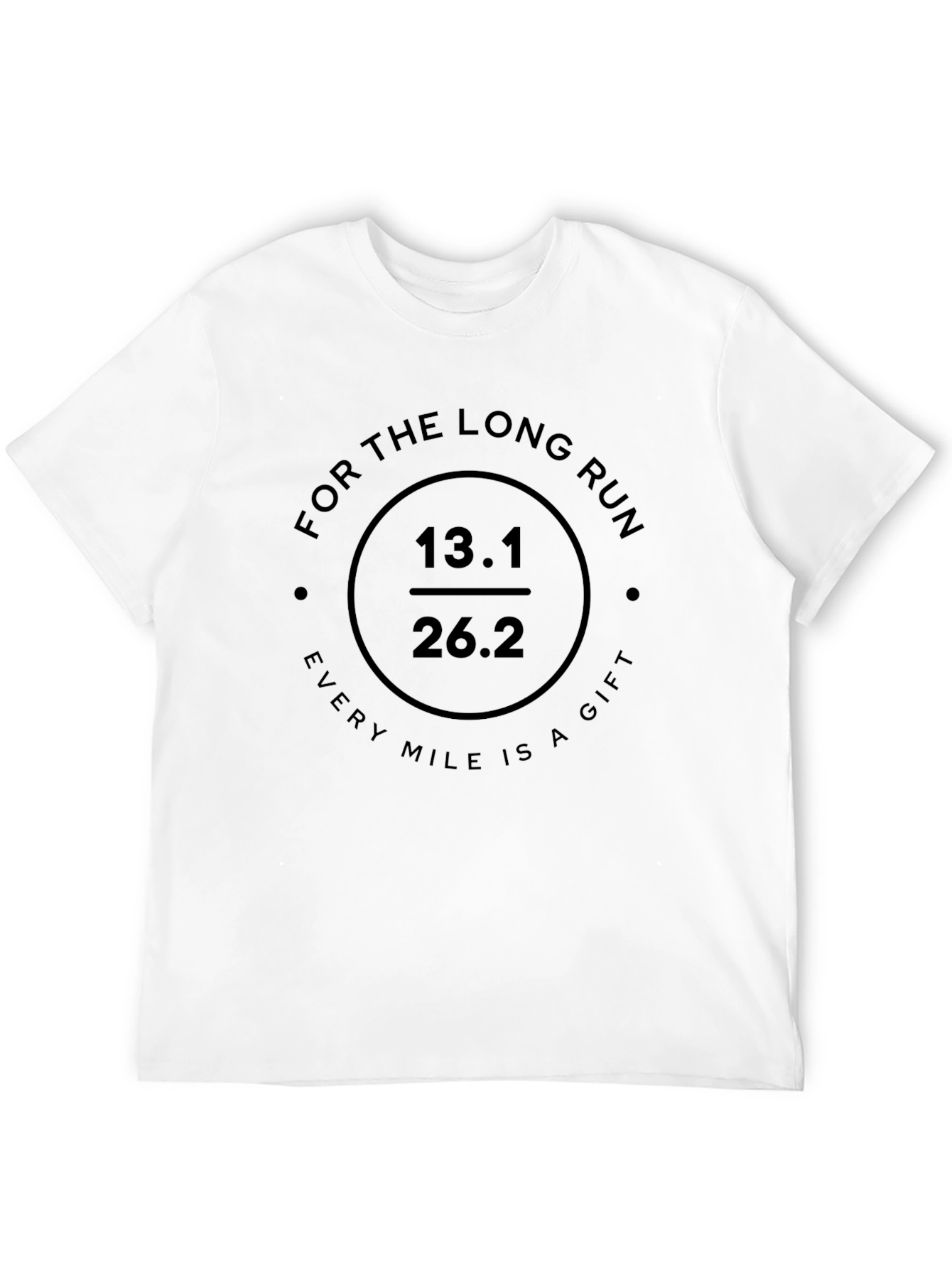 Long Run Every Mile is a Gift T-Shirt
