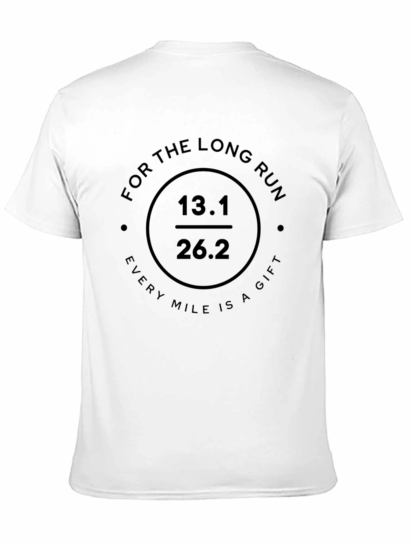 Long Run Every Mile is a Gift T-Shirt
