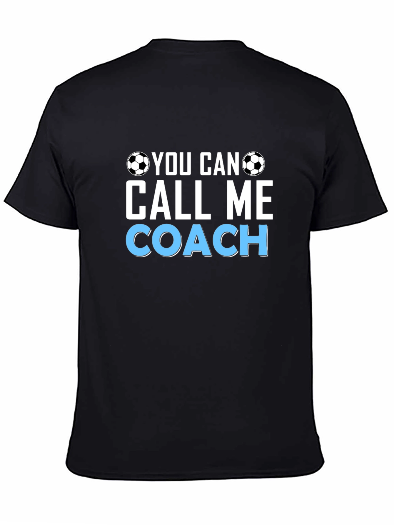 Soccer Coach T-Shirt - You Can Call Me Coach Tee