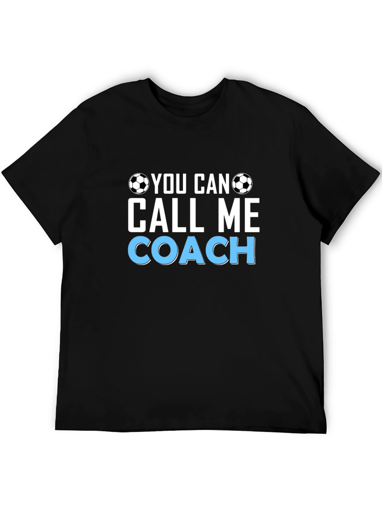 Soccer Coach T-Shirt - You Can Call Me Coach Tee