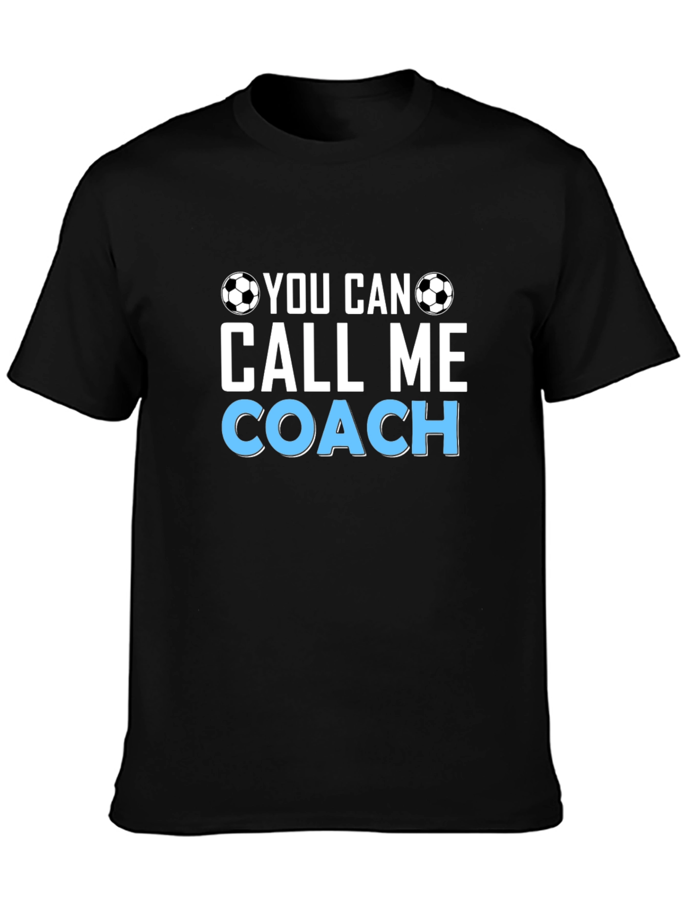 Soccer Coach T-Shirt - You Can Call Me Coach Tee