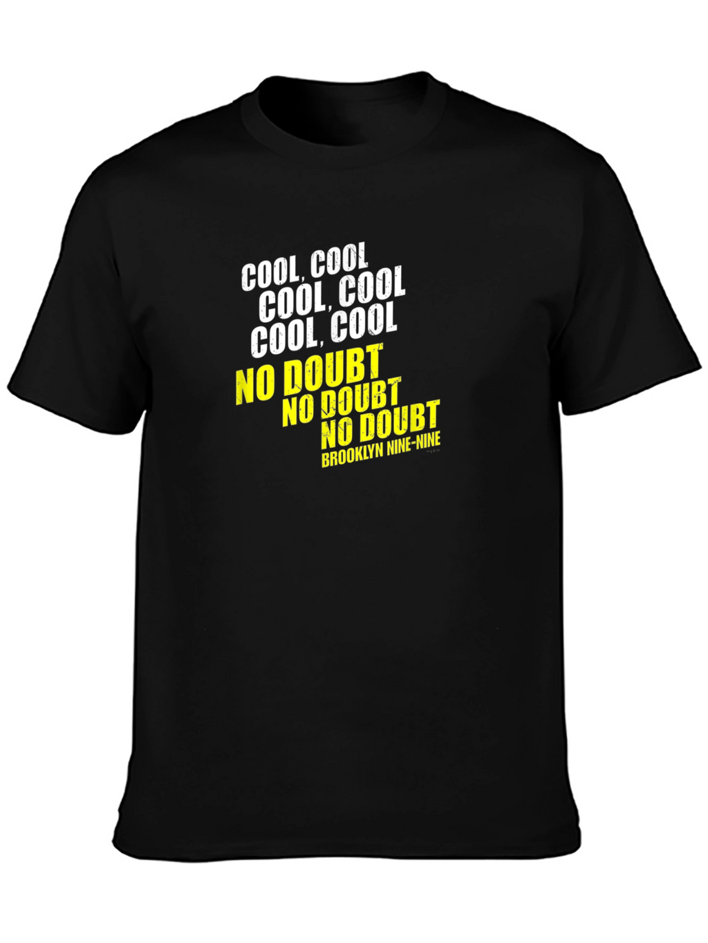 Cool Cool No Doubt Brooklyn Nine-Nine Black T-Shirt