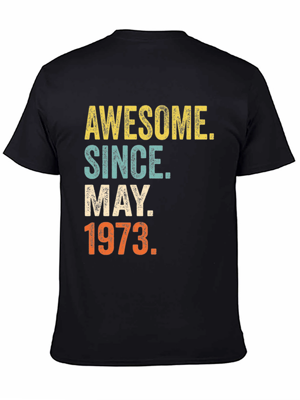 Awesome Since May 1973 Birthday T-Shirt