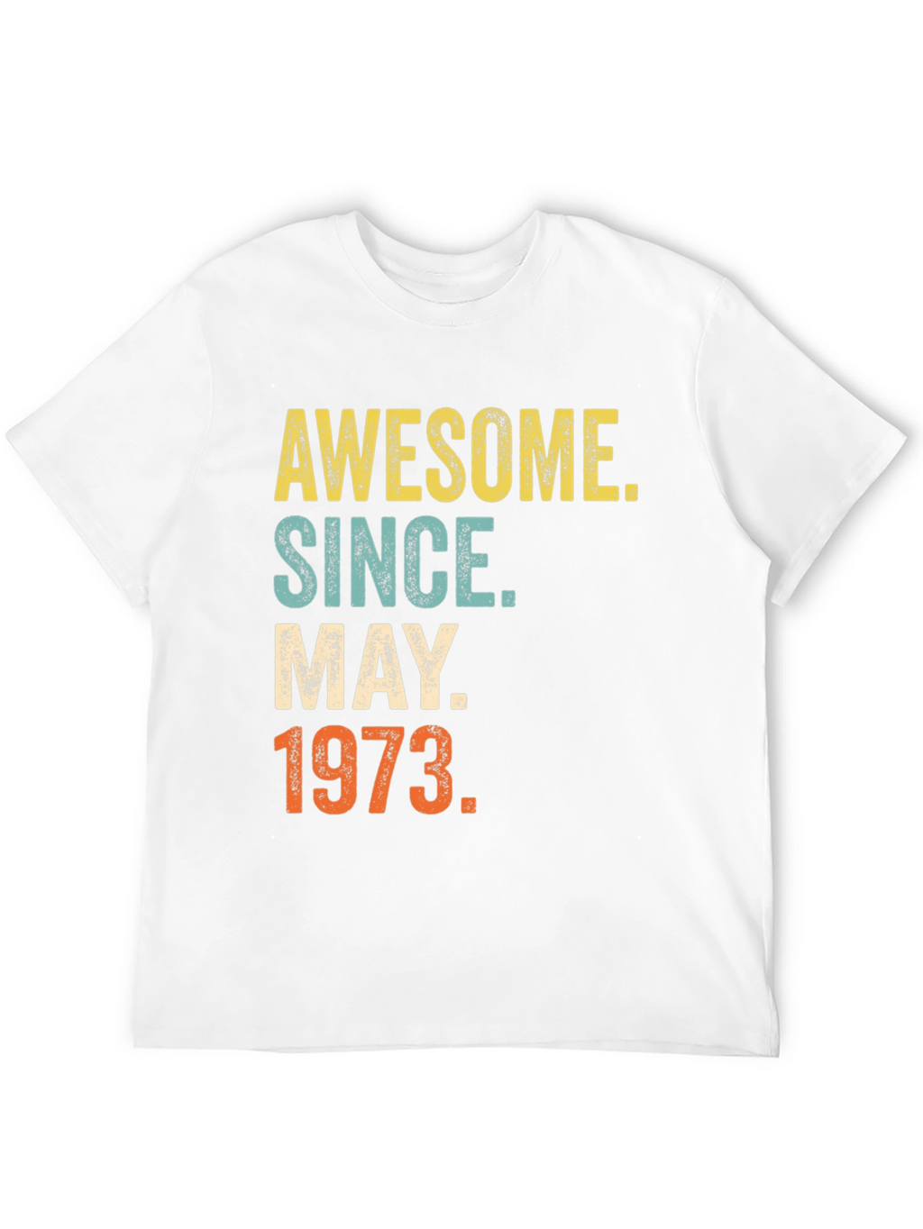 Awesome Since May 1973 Birthday T-Shirt