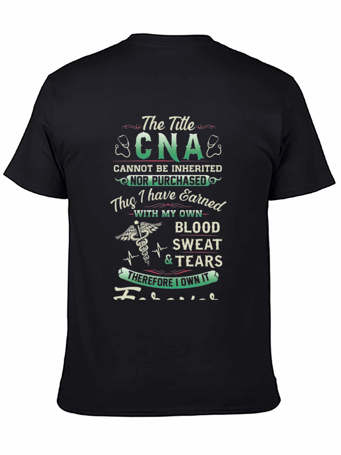 CNA Earned With Blood Sweat & Tears T-Shirt