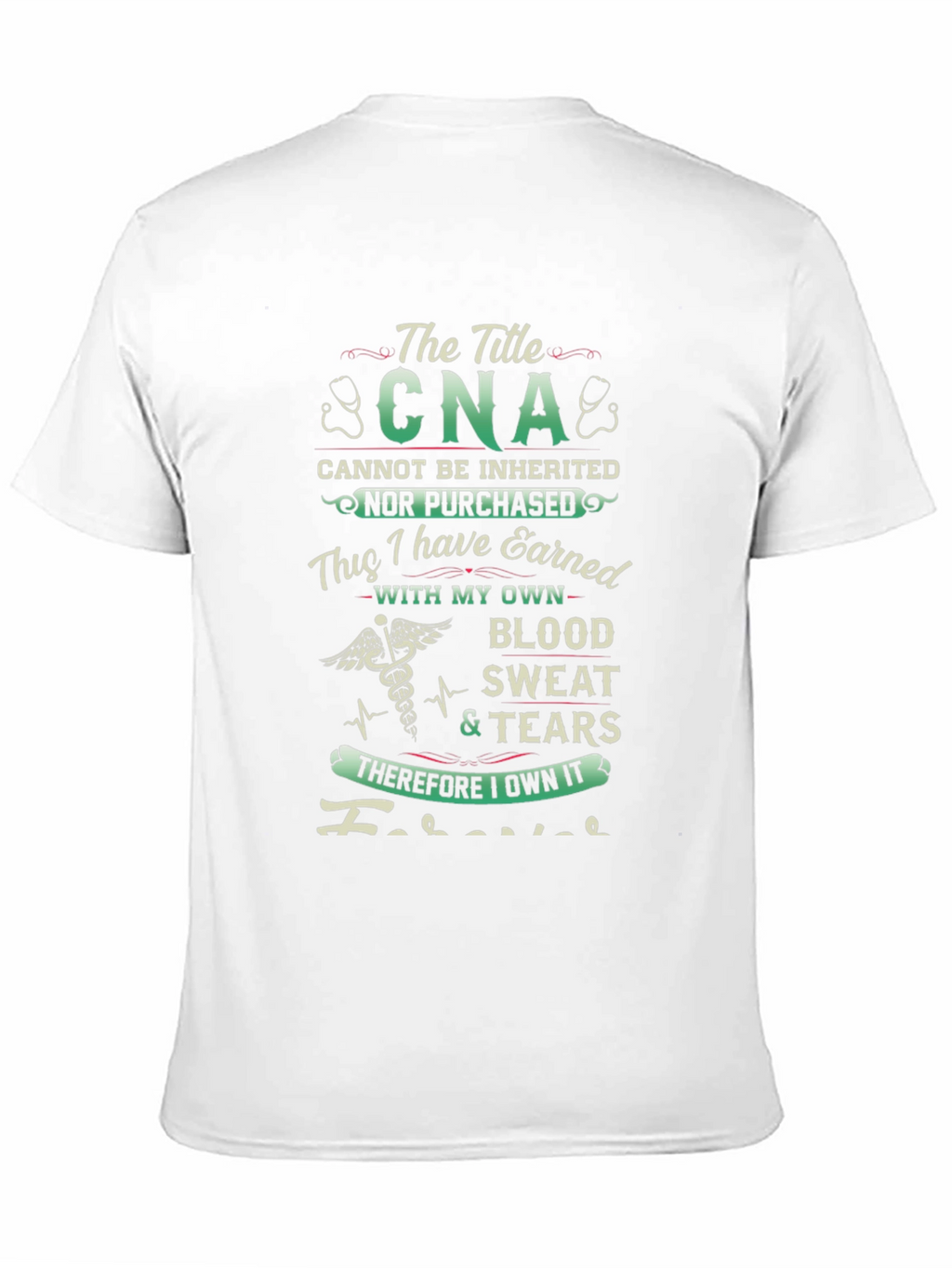 CNA Earned With Blood Sweat & Tears T-Shirt