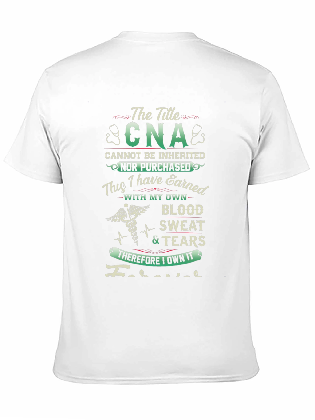 CNA Earned With Blood Sweat & Tears T-Shirt