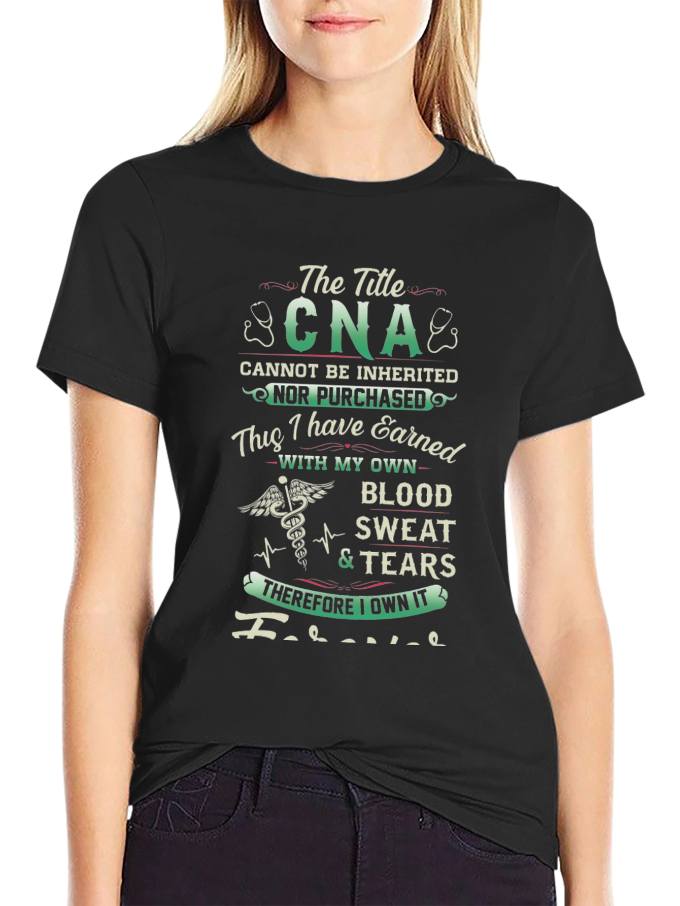 CNA Earned With Blood Sweat & Tears T-Shirt