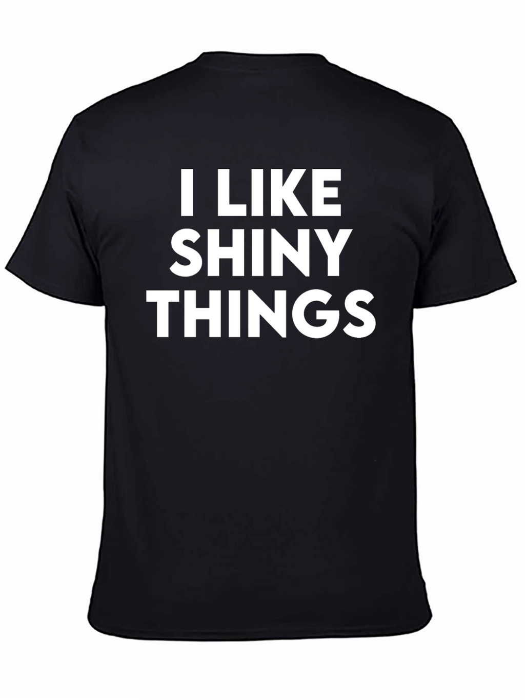 I Like Shiny Things - Black Graphic Tee